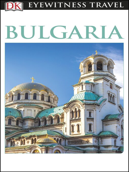 Title details for DK Eyewitness Bulgaria by DK Eyewitness - Wait list